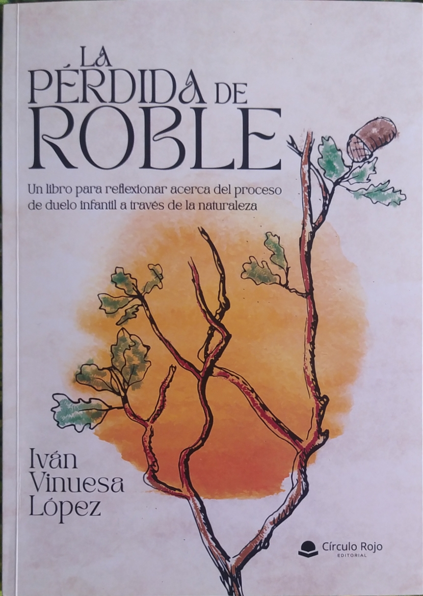 ️ La Pérdida de Roble (de Iván Vinuesa López)✨